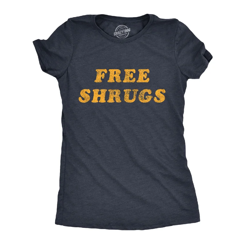 Free Shrugs Women's T Shirt