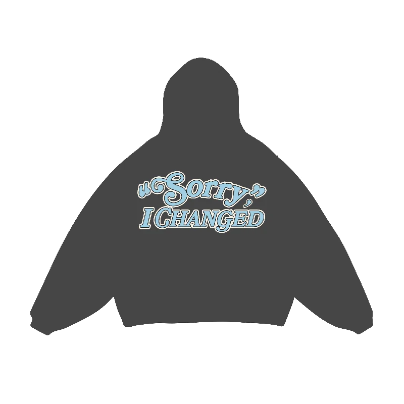 "Sorry" I Changed Hoodie