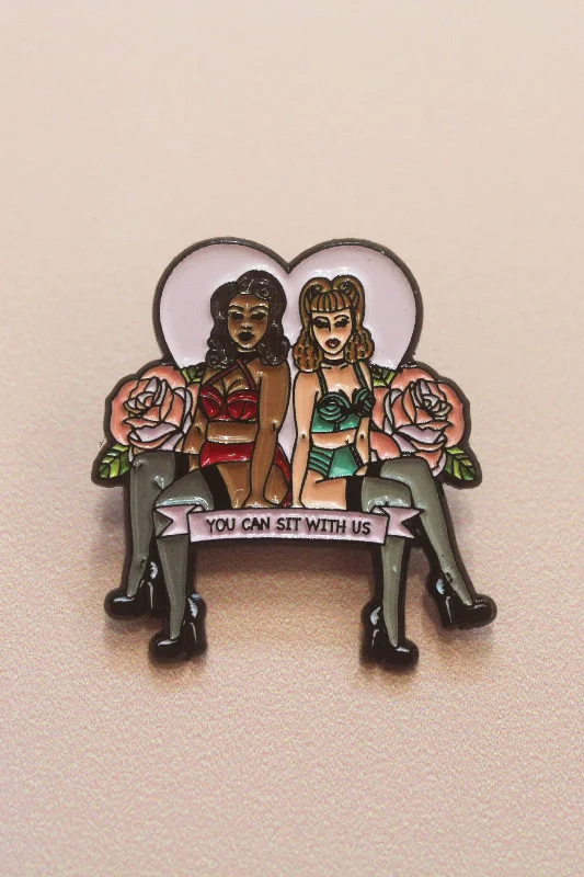 Long - line bras for added support and a slimming effect​ You Can Sit With Us Enamel Pin