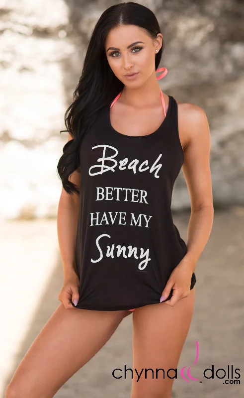 Summer Tank Top: "Beach Better Have my Sunny"